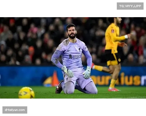 利物浦门将阿利松训练中突感不适 欧冠关键战出战存疑